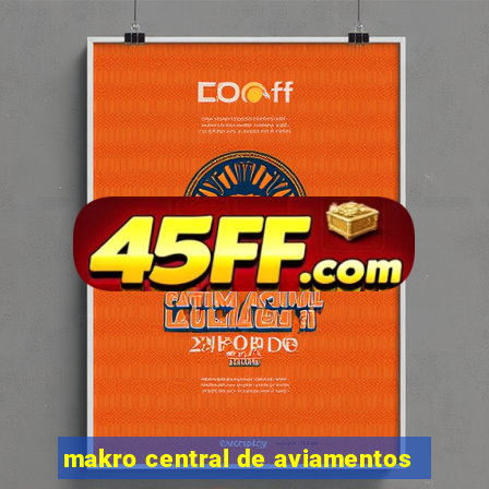 makro central de aviamentos